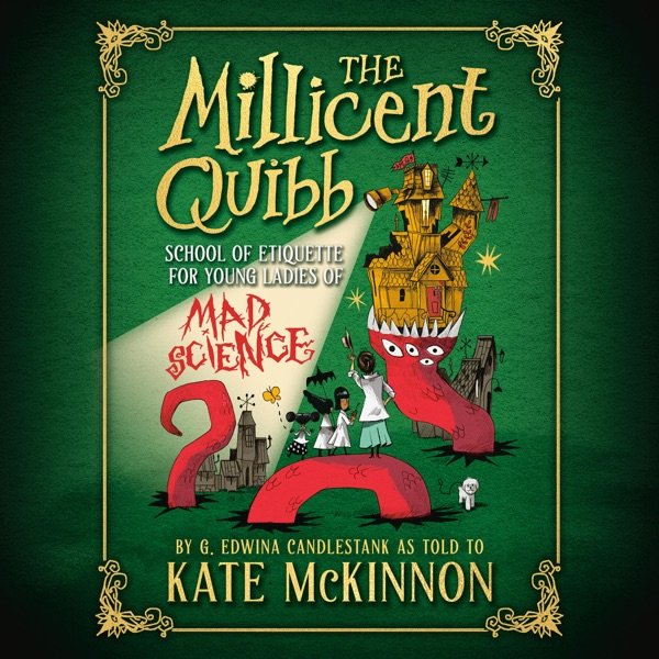 Cover of THE MILLICENT QUIBB SCHOOL OF ETIQUETTE FOR YOUNG LADIES OF MAD SCIENCE