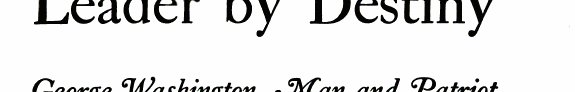 Cover of Leader By Destiny: George Washington, Man and Patriot