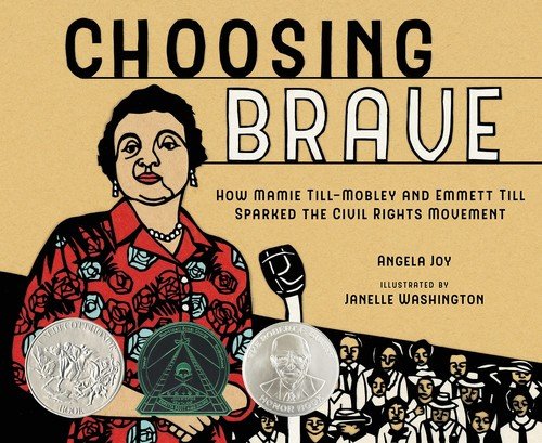 Cover of Choosing Brave: How Mamie Till-Mobley and Emmitt Till Sparked the Civil Rights Movement