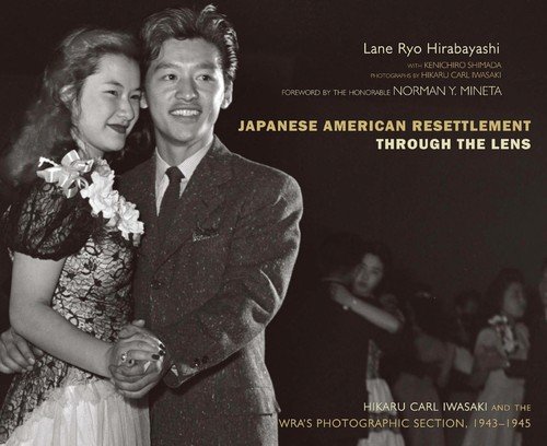 Cover of Japanese American Resettlement: Through the Lens