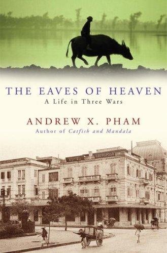 Cover of Eaves of Heaven: A Life in Three Wars
