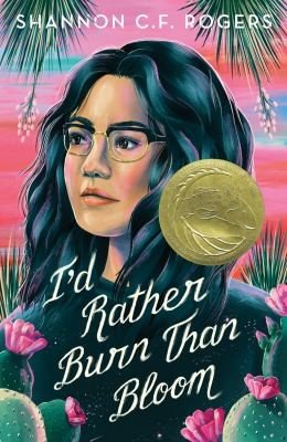 Cover of I’d Rather Burn Than Bloom