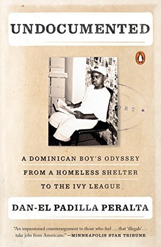 Cover of Undocumented: A Dominican Boy's Odyssey from a Homeless Shelter to the Ivy League