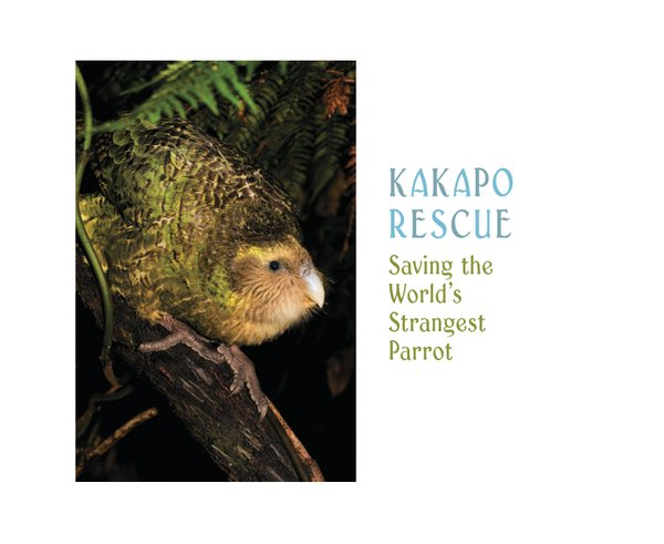 Cover of Kakapo Rescue: Saving the World's Strangest Bird