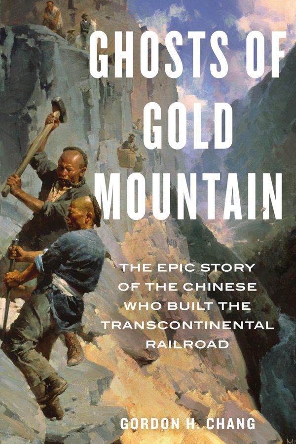 Cover of Ghosts of Gold Mountain: The Epic Story of the Chinese Who Built the Transcontinental Railroad