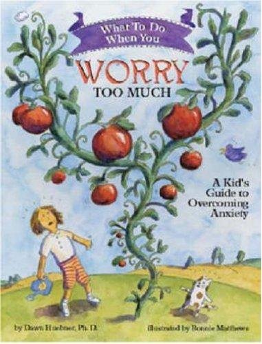 Cover of What to Do When You Worry Too Much