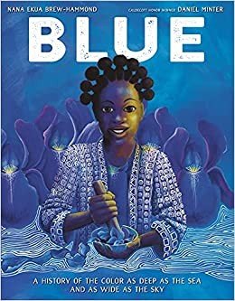 Cover of Blue: A History of the Color as Deep as the Sea and as Wide as the Sky