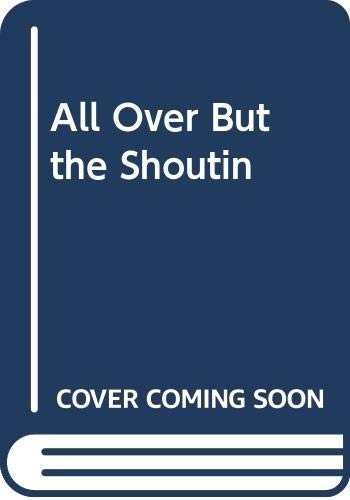 Cover of All Over but the Shoutin