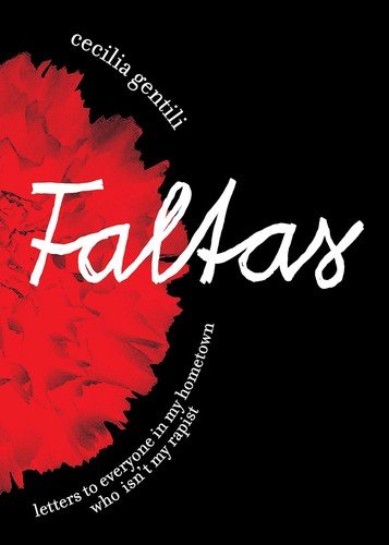 Cover of Faltas: Letters to Everyone in My Hometown Who Isn't My Rapist