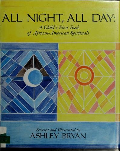 Cover of All Night, All Day: A Child's First Book of African American Spirituals