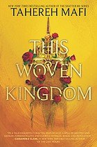 Cover of THIS WOVEN KINGDOM
