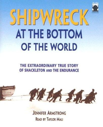 Cover of Shipwreck at the Bottom of the World: The Extraordinary True Story of Shackleton and the Endurance''&nbsp;