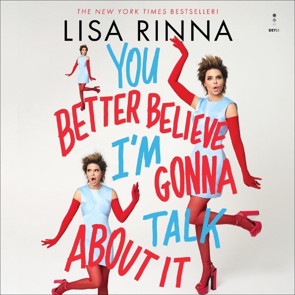 Cover of YOU BETTER BELIEVE I'M GONNA TALK ABOUT IT