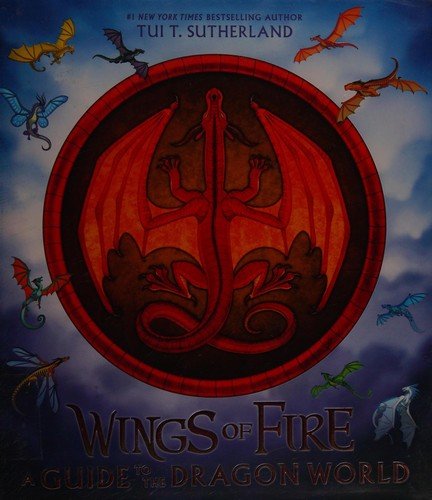 Cover of WINGS OF FIRE: A GUIDE TO THE DRAGON WORLD