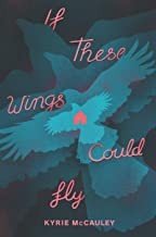 Cover of If These Wings Could Fly
