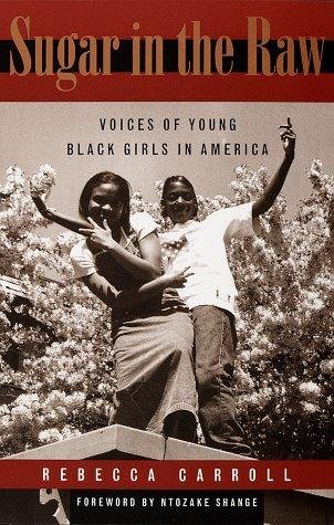 Cover of Sugar in the Raw: Voices of Young Black Girls in America