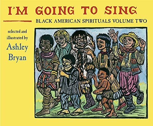 Cover of I'm Going to Sing: Black American Spirituals