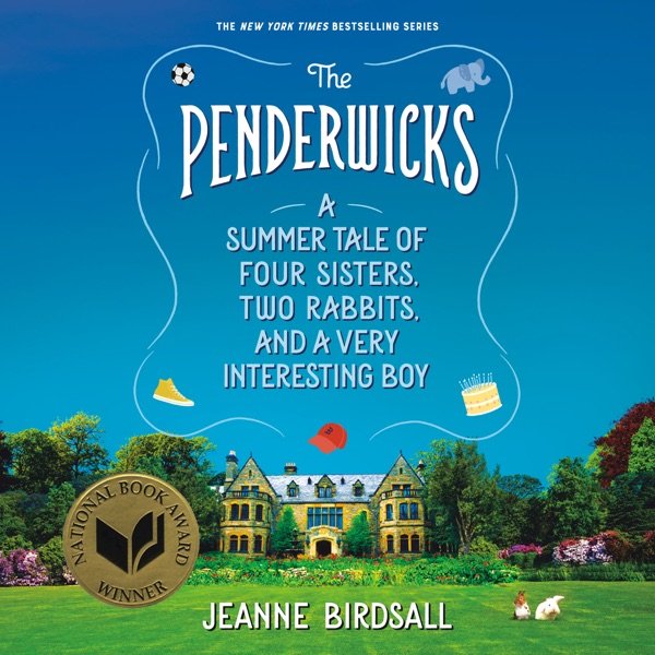 Cover of The Penderwicks: A Summer Tale of Four Sisters, Two Rabbits, and a Very Interesting Boy